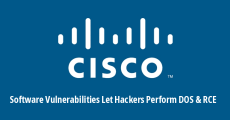 کشف 18 آسیب‌پذیری منجر به حملات اجرای کد از راه دور و DOS در نرم‌افزارهای CISCO